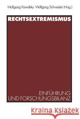 Rechtsextremismus: Einführung Und Forschungsbilanz Kowalsky, Wolfgang 9783531125619 Westdeutscher Verlag