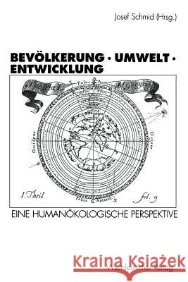 Bevölkerung - Umwelt - Entwicklung: Eine Humanökologische Perspektive Schmid, Josef 9783531126593 Vs Verlag Fur Sozialwissenschaften