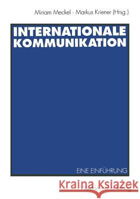 Internationale Kommunikation: Eine Einführung Meckel, Miriam 9783531126814 Vs Verlag Fur Sozialwissenschaften