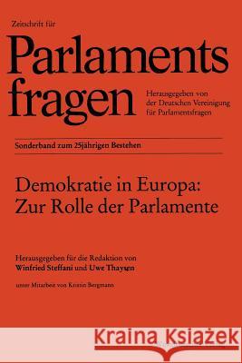 Demokratie in Europa: Zur Rolle Der Parlamente Winfried Steffani Uwe Thaysen Kristin Bergmann 9783531126890