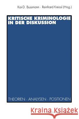 Kritische Kriminologie in Der Diskussion Kai-D Bussmann Reinhard Kreissl 9783531127408 Vs Verlag Fur Sozialwissenschaften