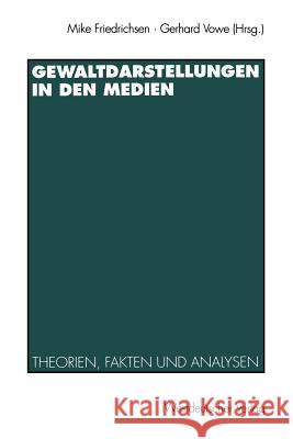 Gewaltdarstellungenglish in Denglish Medienglish Mike Friedrichsenglish Gerhard Vowe 9783531127682 Vs Verlag Fur Sozialwissenschaften