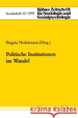 Politische Institutionen Im Wandel Birgitta Nedelmann Thomas Koepf 9783531128009 Vs Verlag Fur Sozialwissenschaften