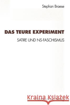 Das Teure Experiment: Satire Und Ns-Faschismus Braese, Stephan 9783531128542 Vs Verlag Fur Sozialwissenschaften