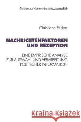 Nachrichtenfaktoren Und Rezeption Christiane Eilders 9783531129136 Vs Verlag Fur Sozialwissenschaften