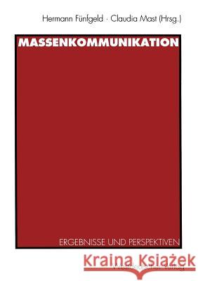 Massenkommunikation: Ergebnisse Und Perspektiven Fünfgeld, Hermann 9783531129143 Vs Verlag Fur Sozialwissenschaften