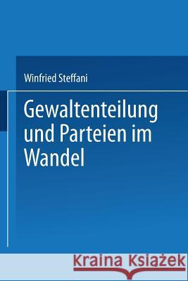 Gewaltenteilung Und Parteien Im Wandel Winfried Steffani 9783531129723