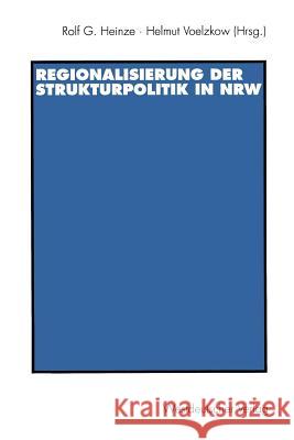 Regionalisierung Der Strukturpolitik in Nordrhein-Westfalen Heinze, Rolf G. 9783531130255