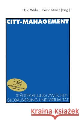 City-Management: Städteplanung Zwischen Globalisierung Und Virtualität Weber, Hajo 9783531130804 Vs Verlag F R Sozialwissenschaften