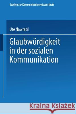 Glaubwürdigkeit in Der Sozialen Kommunikation Nawratil, Ute 9783531131016 Vs Verlag Fur Sozialwissenschaften
