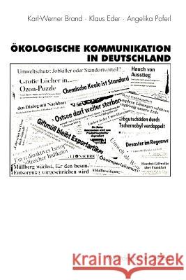Ökologische Kommunikation in Deutschland Karl-Werner Brand Klaus Eder Angelika Poferl 9783531131528