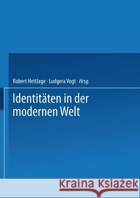 Identitäten in Der Modernen Welt Hettlage, Robert 9783531132174 Vs Verlag Fur Sozialwissenschaften