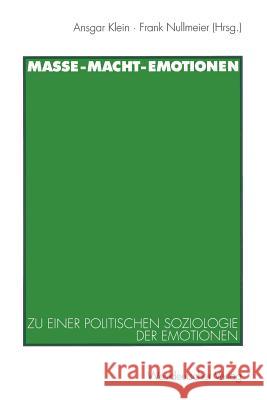 Masse -- Macht -- Emotionen: Zu Einer Politischen Soziologie Der Emotionen Wersch, Oliver 9783531132631 Vs Verlag Fur Sozialwissenschaften
