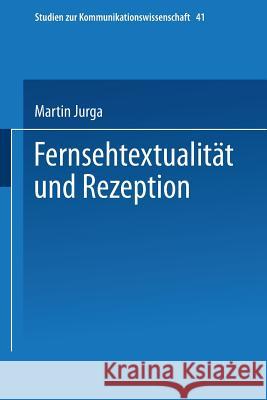 Fernsehtextualität Und Rezeption Jurga, Martin 9783531133591 Westdeutscher Verlag
