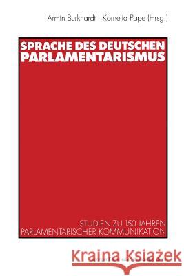 Sprache Des Deutschen Parlamentarismus Armin Burkhardt Kornelia Pape Armin Burkhardt 9783531133645