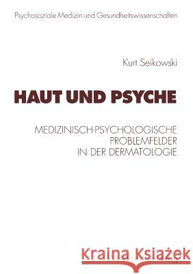 Haut Und Psyche: Medizinisch-Psychologische Problemfelder in Der Dermatologie Brähler, Elmar 9783531133751 Vs Verlag Fur Sozialwissenschaften