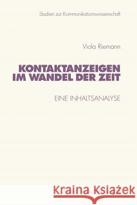 Kontaktanzeigen Im Wandel Der Zeit: Eine Inhaltsanalyse Riemann, Viola 9783531133904