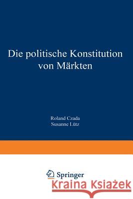 Die Politische Konstitution Von Märkten Czada, Roland 9783531134154 Vs Verlag Fur Sozialwissenschaften