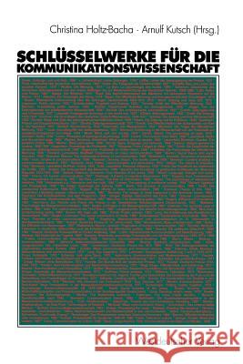 Schlüsselwerke Für Die Kommunikationswissenschaft Holtz-Bacha, Christina 9783531134291