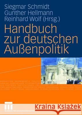 Handbuch Zur Deutschen Außenpolitik Schmidt, Siegmar 9783531136523 VS Verlag