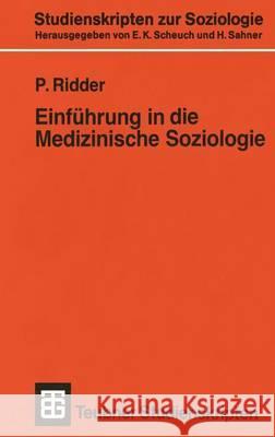 Einführung in Die Medizinische Soziologie Ridder, P. 9783531137377