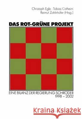 Das Rot-Grüne Projekt: Eine Bilanz Der Regierung Schröder 1998-2002 Egle, Christoph 9783531137919 Vs Verlag Fur Sozialwissenschaften