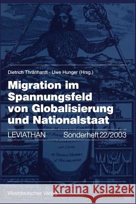 Migration Im Spannungsfeld Von Globalisierung Und Nationalstaat Thränhardt, Dietrich 9783531138077 Vs Verlag F R Sozialwissenschaften