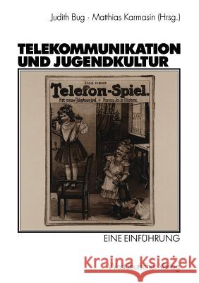 Telekommunikation Und Jugendkultur: Eine Einführung Bug, Judith 9783531138084