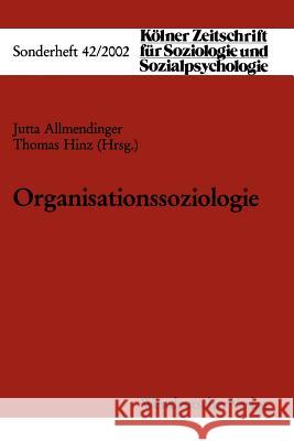 Organisationssoziologie Jutta Allmendinger Thomas Hinz 9783531139999