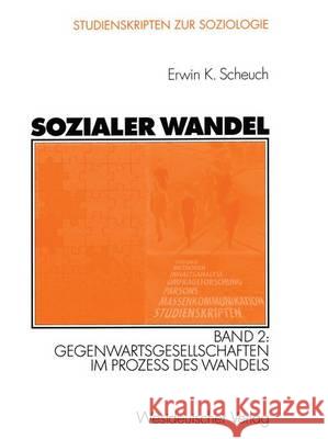 Sozialer Wandel: Band 2: Gegenwartsgesellschaften Im Prozess Des Wandels Scheuch, Ute 9783531140711 Vs Verlag Fur Sozialwissenschaften