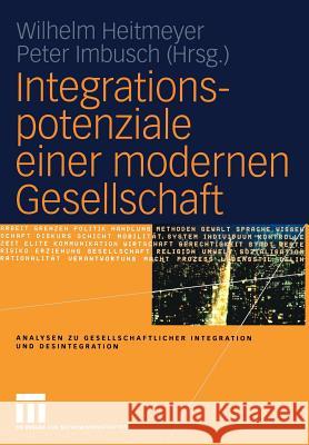 Integrationspotenziale Einer Modernen Gesellschaft Heitmeyer, Wilhelm 9783531141077 Vs Verlag Fur Sozialwissenschaften