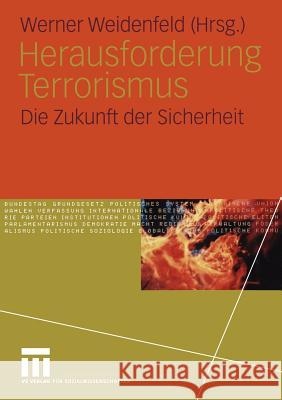 Herausforderung Terrorismus: Die Zukunft Der Sicherheit Weidenfeld, Werner 9783531141718 Vs Verlag F R Sozialwissenschaften