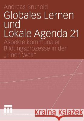 Globales Lernen Und Lokale Agenda 21: Aspekte Kommunaler Bildungsprozesse in Der 