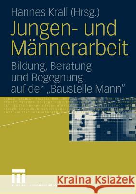 Jungen- Und Männerarbeit: Bildung, Beratung Und Begegnung Auf Der 