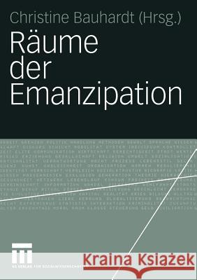 Räume Der Emanzipation Bauhardt, Christine 9783531143682 Vs Verlag F R Sozialwissenschaften