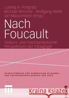 Nach Foucault: Diskurs- Und Machtanalytische Perspektiven Der Pädagogik Pongratz, Ludwig 9783531143774 Vs Verlag F R Sozialwissenschaften