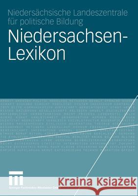 Niedersachsen-Lexikon Niedersachsische Landeszentrale Fur Poli J. Springer 9783531144030 Vs Verlag Fur Sozialwissenschaften