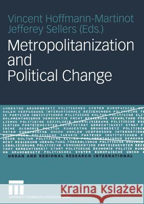 Metropolitanization and Political Change Vincent Hoffmann-Martinot Jefferey M. Sellers  9783531145327