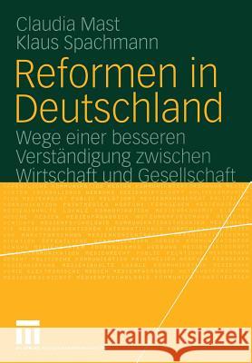 Reformen in Deutschland: Wege Einer Besseren Verständigung Zwischen Wirtschaft Und Gesellschaft Schäfer, Daniel 9783531145501 Vs Verlag F R Sozialwissenschaften