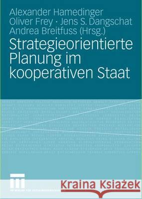 Strategieorientierte Planung Im Kooperativen Staat Alexander Hamedinger Oliver Frey Jens S. Dangschat 9783531145877