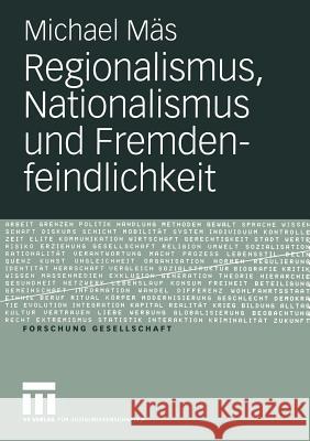 Regionalismus, Nationalismus Und Fremdenfeindlichkeit Mäs, Michael 9783531146553 Vs Verlag F R Sozialwissenschaften