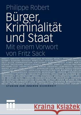 Bürger, Kriminalität Und Staat Robert, Philippe 9783531146881 Vs Verlag F R Sozialwissenschaften