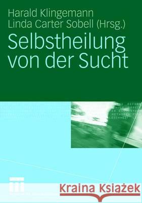 Selbstheilung Von Der Sucht Harald Klingemann Linda Sobell 9783531148625