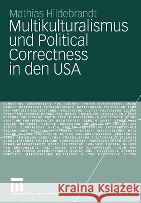 Multikulturalismus Und Political Correctness in Den USA Hildebrandt, Mathias 9783531148762 Vs Verlag Fur Sozialwissenschaften