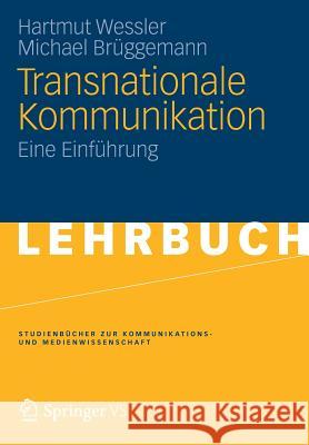 Transnationale Kommunikation: Eine Einführung Wessler, Hartmut 9783531150086