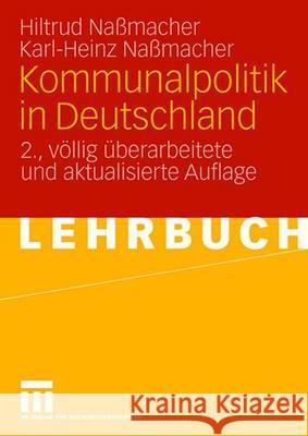 Kommunalpolitik in Deutschland Naßmacher, Hiltrud Naßmacher, Karl-Heinz  9783531152110 VS Verlag