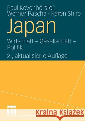 Japan: Wirtschaft - Gesellschaft - Politik Kevenhörster, Paul 9783531152387 VS Verlag