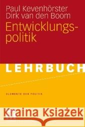 Entwicklungspolitik Kevenhörster, Paul Boom, Dirk van den  9783531152394 VS Verlag