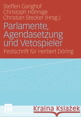 Parlamente, Agendasetzung Und Vetospieler: Festschrift Für Herbert Döring Ganghof, Steffen 9783531152974 VS Verlag