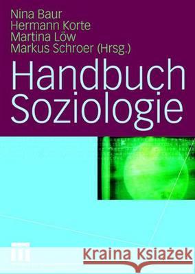 Handbuch Soziologie Baur, Nina Korte, Hermann Löw, Martina 9783531153179 VS Verlag